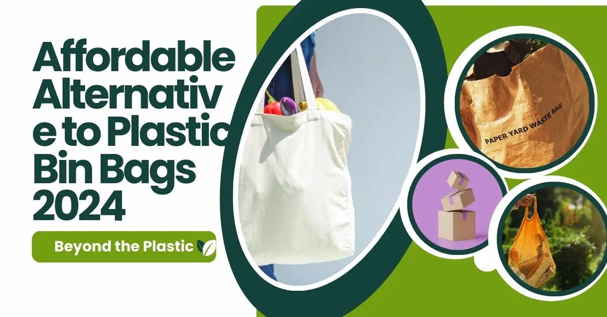 Read more about the article Affordable Alternative to Plastic Bin Bags 2024: