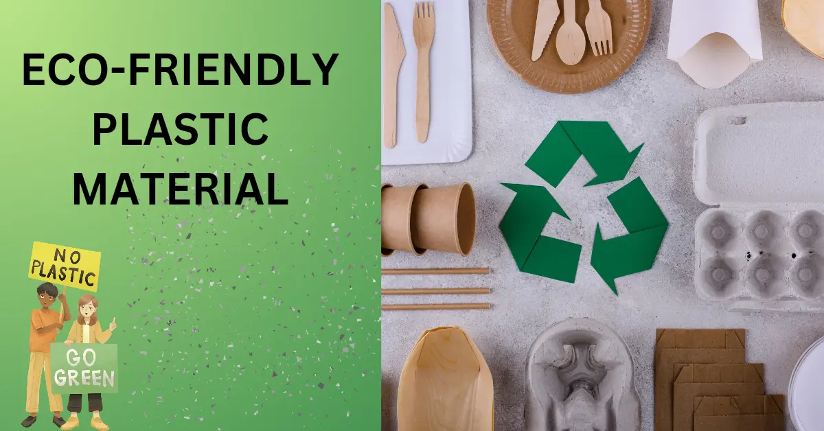 Eco friendly plastic material